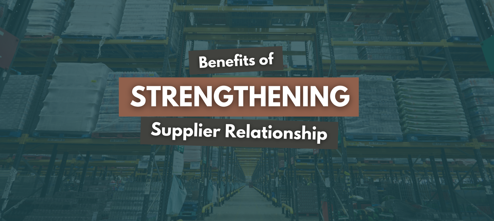Strengthen Supplier Relationships